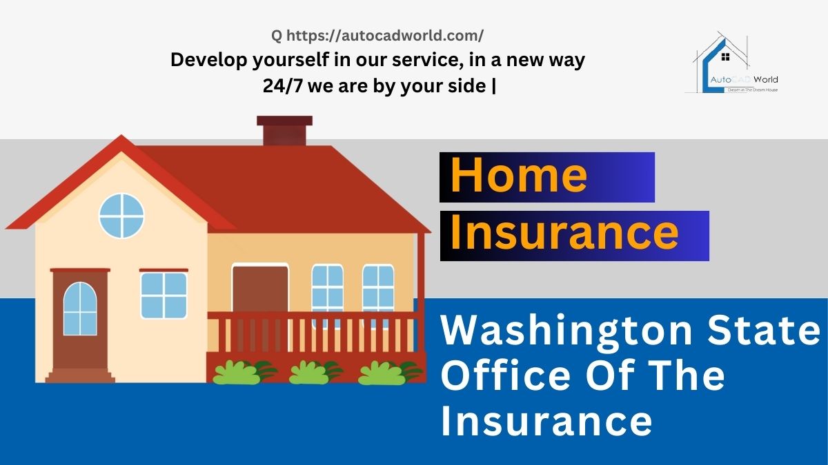 Home insurance Washington state Office of the Insurance